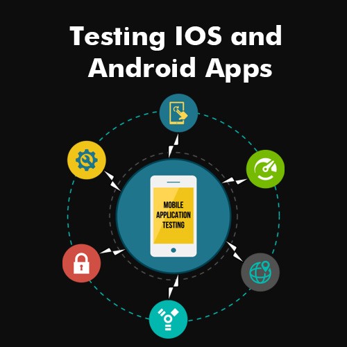 Testing IOS and Android Apps