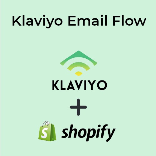 Klaviyo Email Flow Setup Shopify