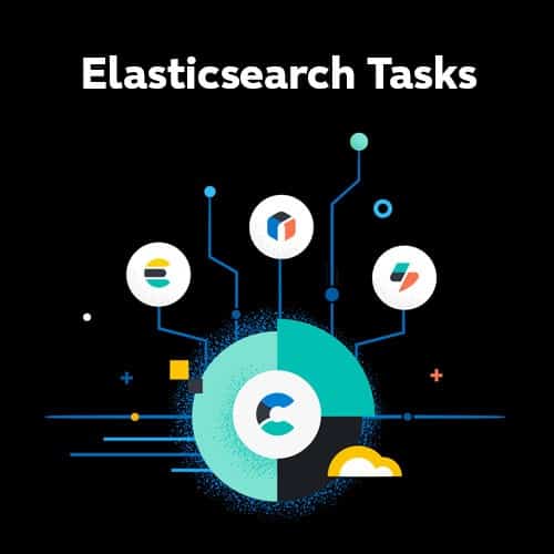 Elasticsearch Tasks