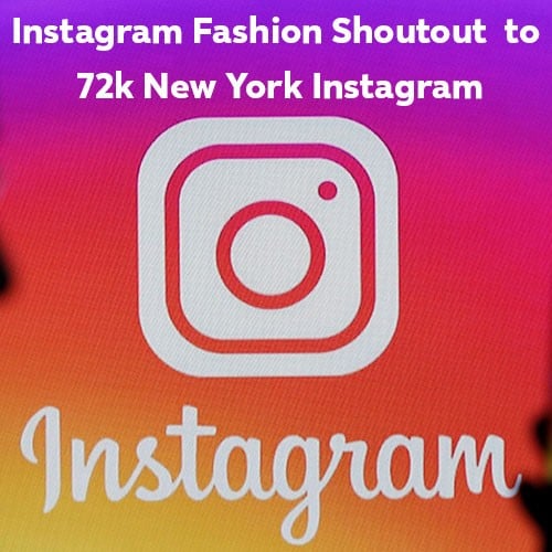 Instagram Fashion Shoutout to 72k New York Instagram