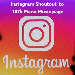 Instagram Shoutout to 187k Piano Music page