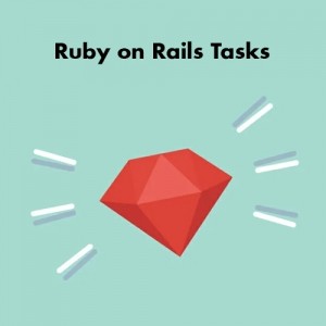 Ruby on Rails Tasks